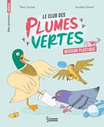 Le club des plumes vertes - Mission plastique