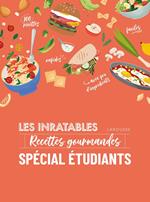 Les inratables : recettes gourmandes spécial étudiants