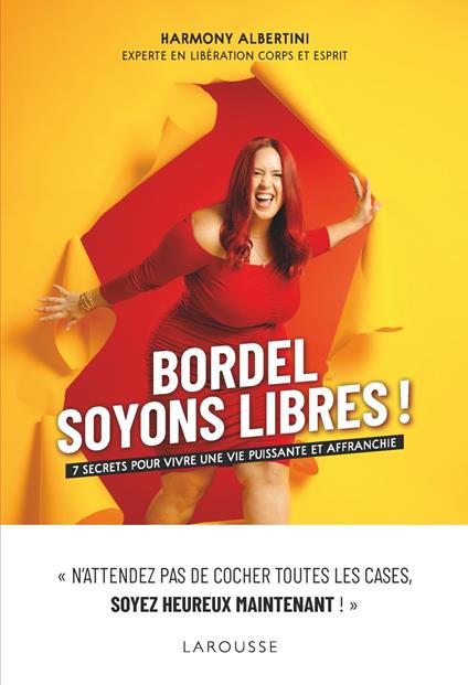 Bordel, soyons libres !