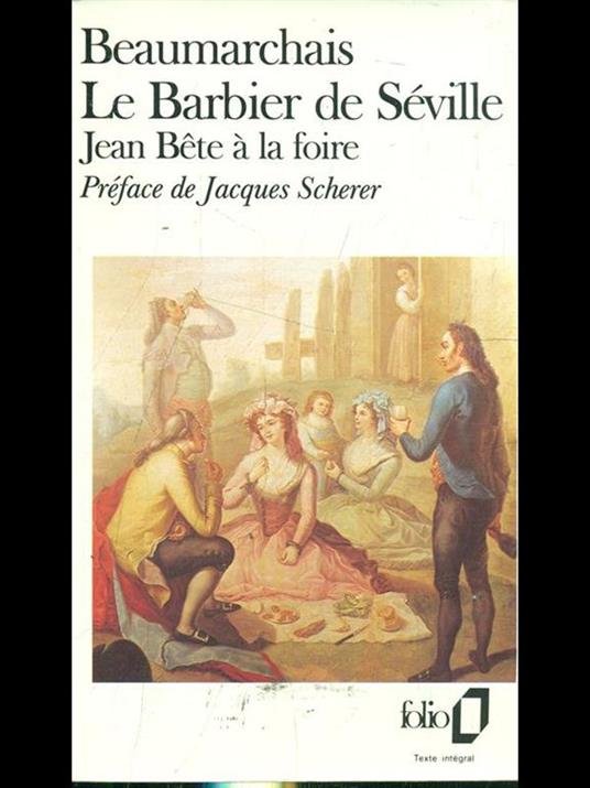 Le barbier de Seville - Jean Bete a la foire - P. Augustin de Beaumarchais - copertina