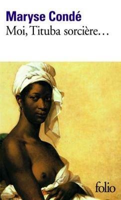 Moi, Tituba sorciere noire de Salem - Maryse Conde - cover