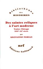 Des saintes reliques à l'art moderne - Venise-Chicago, XIIIe-XXe siècle
