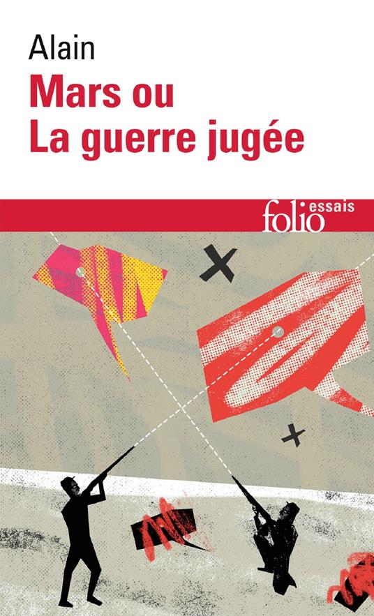 Mars ou La guerre jugée / De quelques-unes des causes réelles de la guerre entre nations civilisées