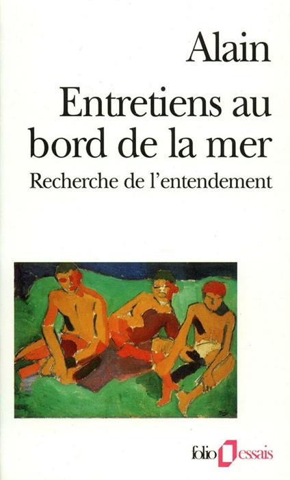 Entretiens au bord de la mer. Recherche de l'entendement