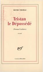 Tristan le dépossédé. Tristan Corbière