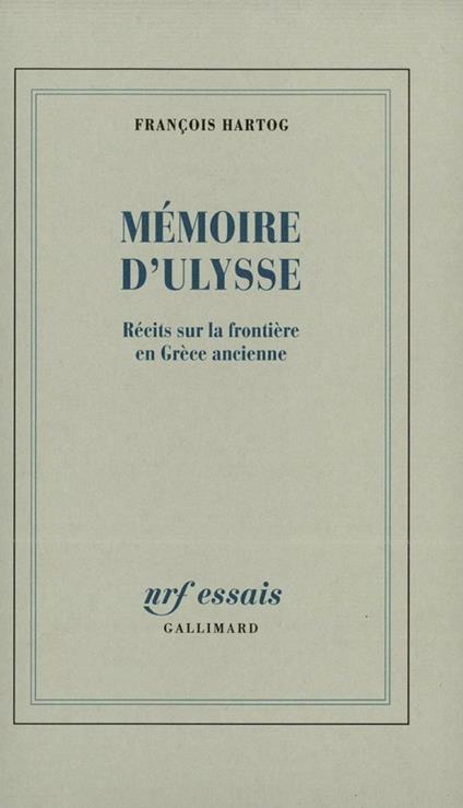 Mémoire d'Ulysse. Récits sur la frontière en Grèce ancienne