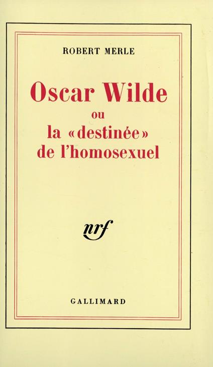 Oscar Wilde ou La "destinée" de l'homosexuel