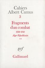 Fragments d'un combat 1938-1940. Alger Républicain (Tome 2) - Le Soir Républicain