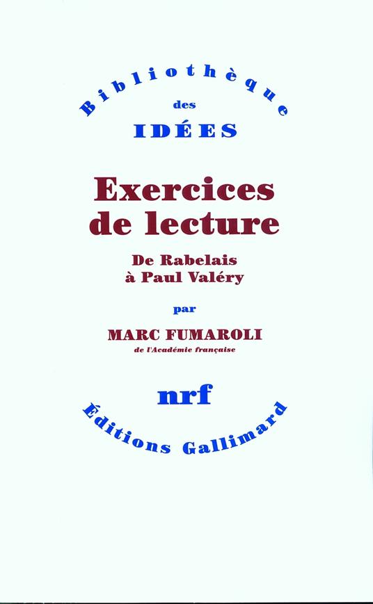 Exercices de lecture. De Rabelais à Paul Valéry