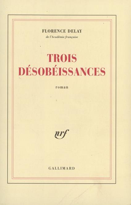 Trois désobéissances