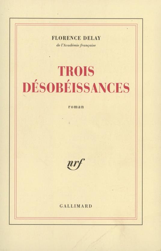 Trois désobéissances