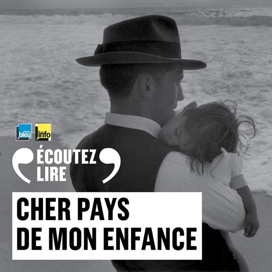 Cher pays de mon enfance