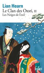 Le Clan des Otori (Tome 2) - Les Neiges de l'exil