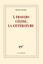 À travers Céline, la littérature