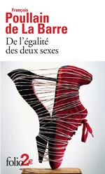 De l'égalité des deux sexes. Discours physique et moral où l'on voit l'importance de se défaire des préjugés