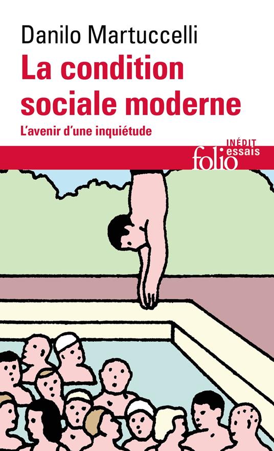 La condition sociale moderne. L'avenir d'une inquiétude