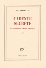 Cadence secrète. La vie invisible d'Alfred Schnittke