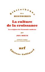 La culture de la croissance. Les origines de l’économie moderne