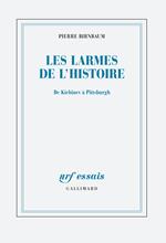 Les larmes de l'Histoire. De Kichinev à Pittsburgh