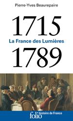 1715-1789. La France des Lumières