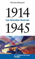 1914-1945. Les Grandes Guerres