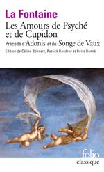 Les Amours de Psyché et de Cupidon précédé d’Adonis et du Songe de Vaux