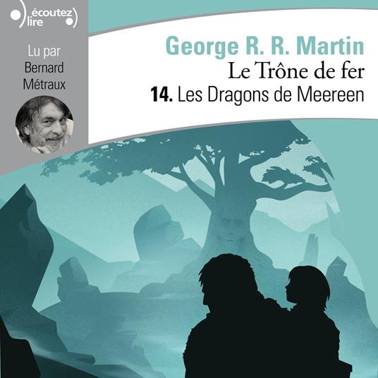 Le Trône de fer (Tome 14) - Les Dragons de Meeren