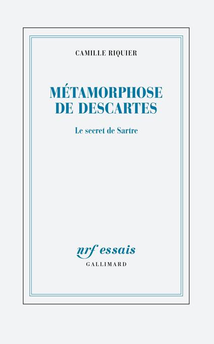 Métamorphoses de Descartes. Le secret de Sartre