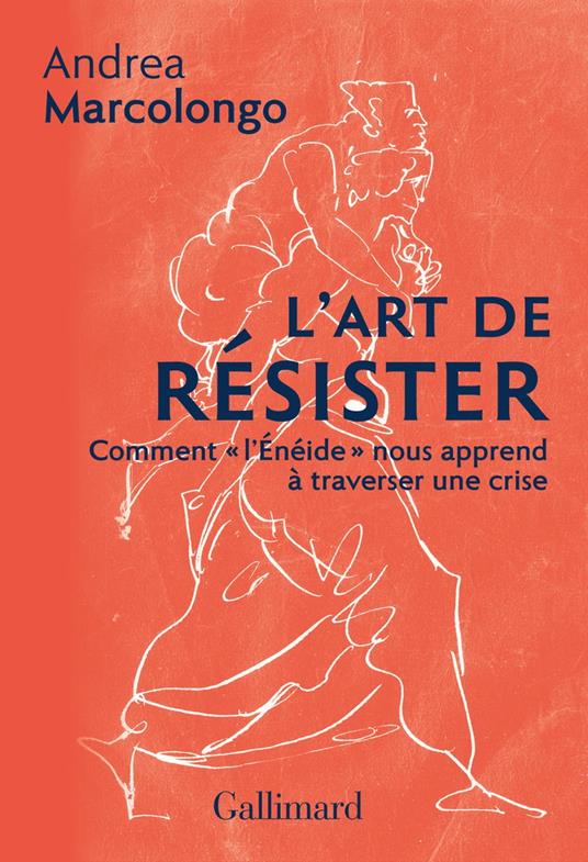 L'art de résister. Comment "l'Énéide" nous apprend à traverser une crise