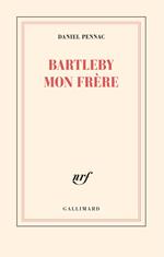 Bartleby mon frère