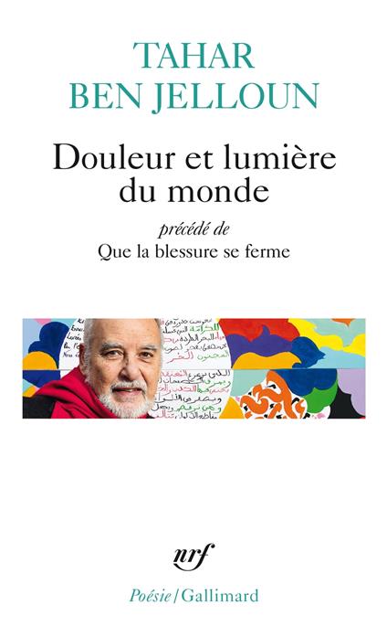 Douleur et lumière du monde précédé de Que la blessure se ferme