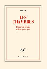 Les Chambres. Poème du temps qui ne passe pas