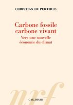 Carbone fossile, carbone vivant. Vers une nouvelle économie du climat