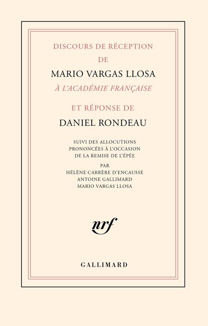 Discours de réception de Mario Vargas Llosa à l’Académie française et réponse de Daniel Rondeau