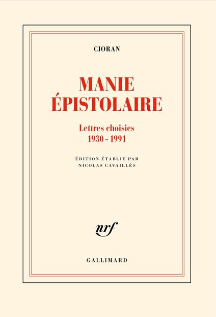 Manie épistolaire. Lettres choisies,1930-1991