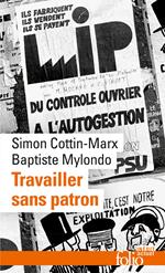 Travailler sans patron. Mettre en pratique l’économie sociale et solidaire