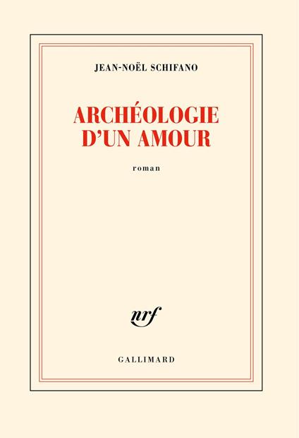 Archéologie d'un amour