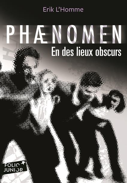 Phaenomen (Tome 3) - En des lieux obscurs - Erik L'Homme - ebook