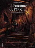 Le Fantôme de l'Opéra (Tome 2). D'après l'oeuvre de Gaston Leroux