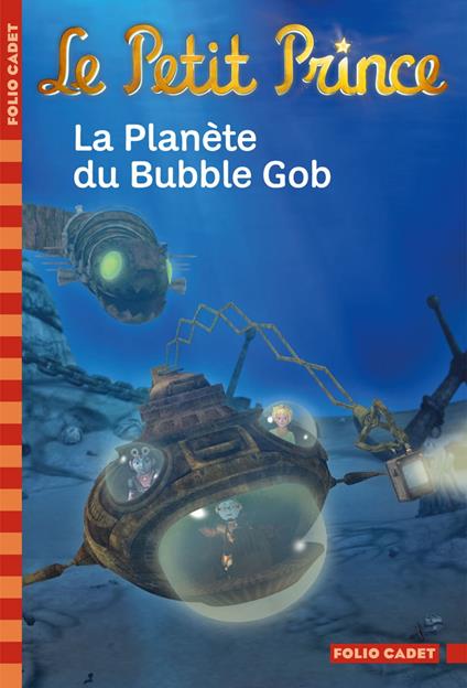 Le Petit Prince (Tome 10) - La Planète du Bubble Gob - Fabrice Colin - ebook