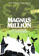 Magnus Million et le dortoir des cauchemars