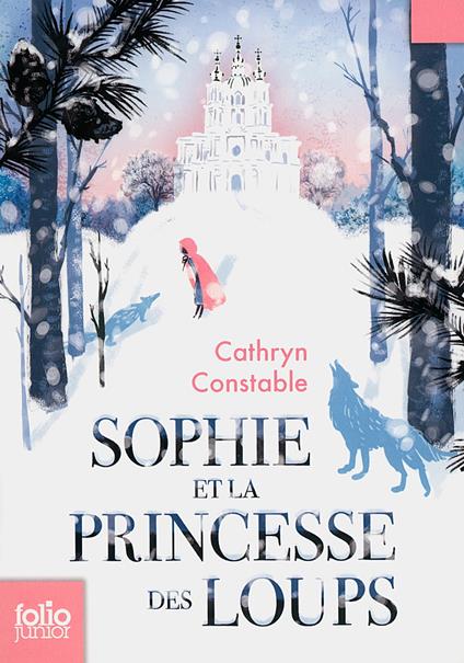 Sophie et la princesse des loups - Cathryn Constable,Alice Marchand - ebook