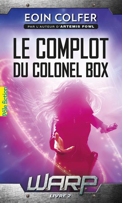 W.A.R.P. (Tome 2) - Le complot du colonel Box - Eoin Colfer,Jean-François Ménard - ebook