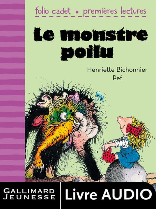 Le monstre poilu (un album à écouter) - Henriette Bichonnier,F. Pe' - ebook