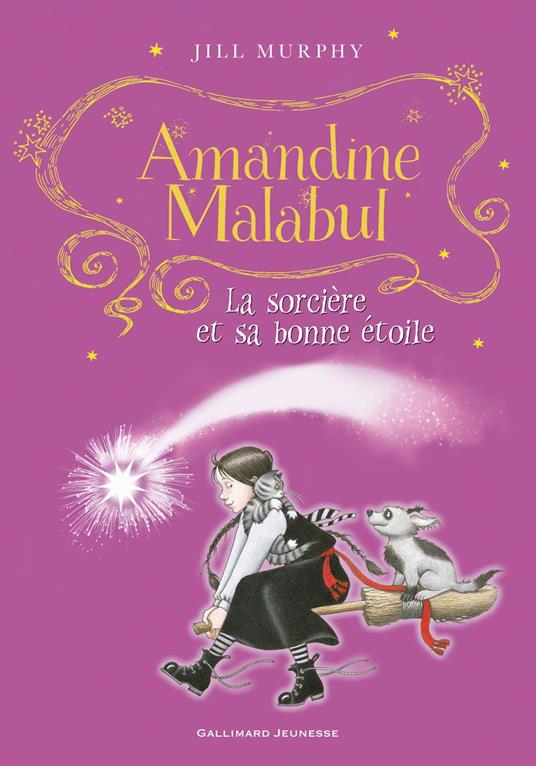 Amandine Malabul, la sorcière et sa bonne étoile - Jill Murphy - ebook