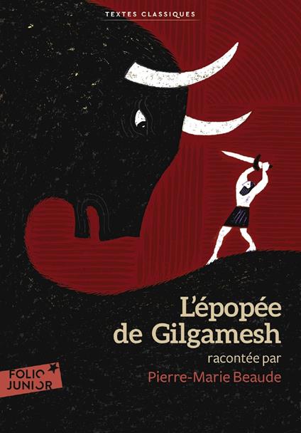 L'épopée de Gilgamesh - Anonymes,Pierre-Marie Beaude,Rémi Saillard - ebook