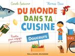 Du monde dans ta cuisine - Douceurs (livre enrichi)