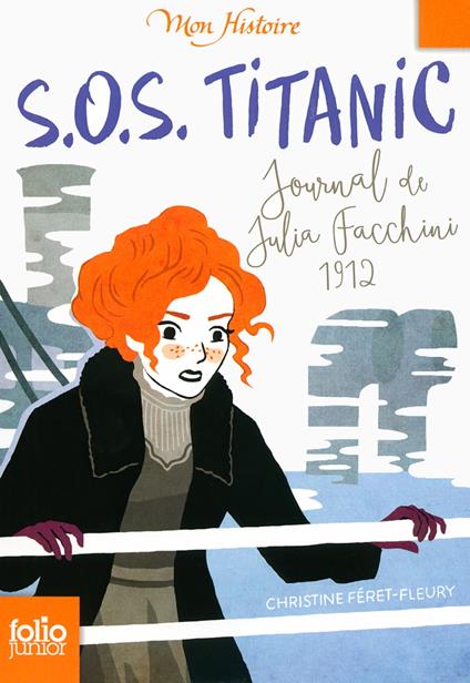 S.O.S. Titanic. Journal de Julia Facchini, 1912 - Christine Féret Fleury,Erwann Surcouf - ebook