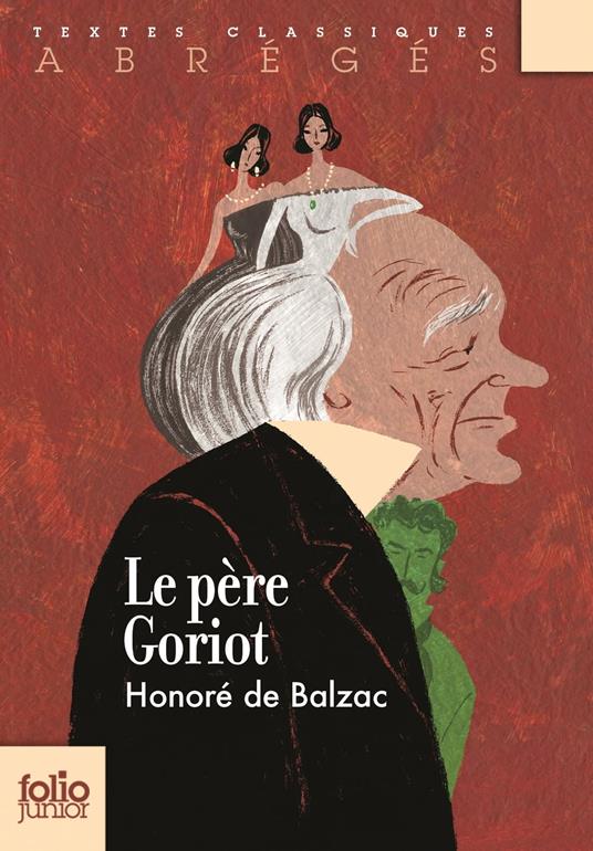 Le Père Goriot (version abrégée) - Honore de Balzac,Rémi Courgeon - ebook
