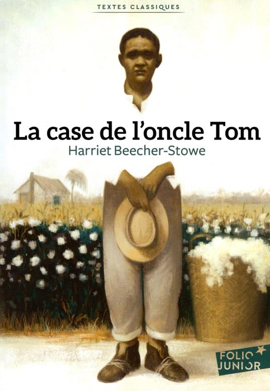 La case de l'oncle Tom - Beecher Stowe Harriet,Dubois Gérard - ebook